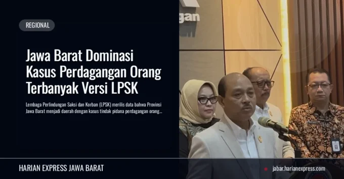 Jawa Barat Dominasi Kasus Perdagangan Orang Terbanyak Versi LPSK
