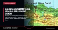 Jabar Wacanakan Pemekaran 17 Daerah Baru Percepat Ekonomi