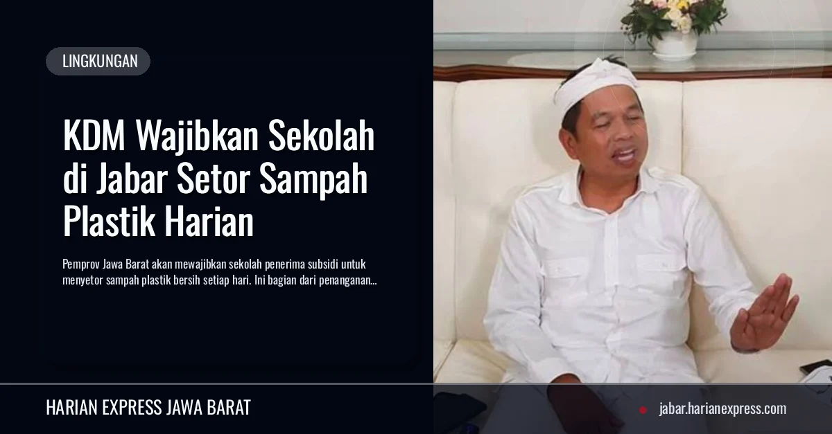 KDM Wajibkan Sekolah di Jabar Setor Sampah Plastik Harian