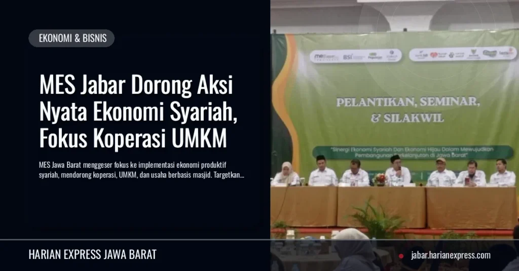 MES Jabar Dorong Aksi Nyata Ekonomi Syariah, Fokus Koperasi UMKM