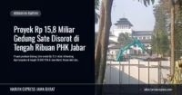 Proyek Rp 15,8 Miliar Gedung Sate Disorot di Tengah Ribuan PHK Jabar