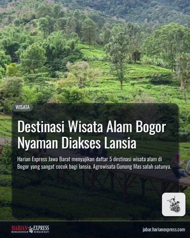 Destinasi Wisata Alam Bogor Nyaman Diakses Lansia