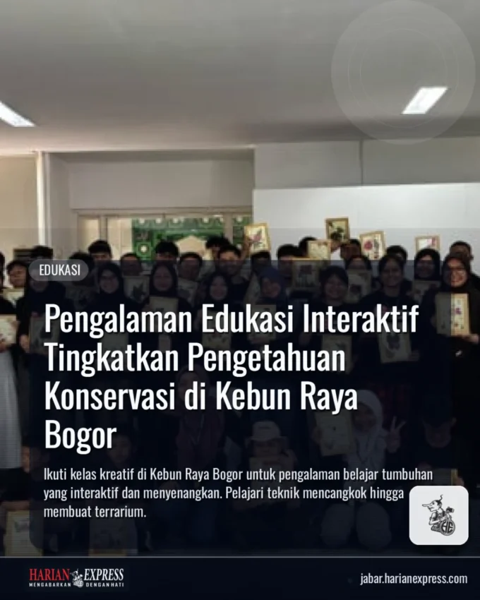 Pengalaman Edukasi Interaktif Tingkatkan Pengetahuan Konservasi di Kebun Raya Bogor