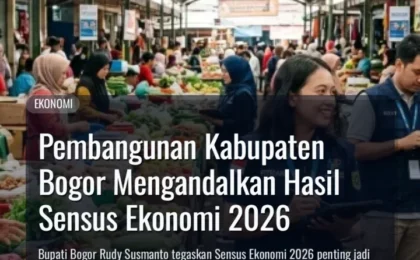 Pembangunan Kabupaten Bogor Mengandalkan Hasil Sensus Ekonomi 2026