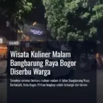 Wisata Kuliner Malam Bangbarung Raya Bogor Diserbu Warga