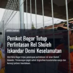 Pemkot Bogor Tutup Perlintasan Rel Sholeh Iskandar Demi Keselamatan