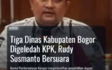 Tiga Dinas Kabupaten Bogor Digeledah KPK, Rudy Susmanto Bersuara