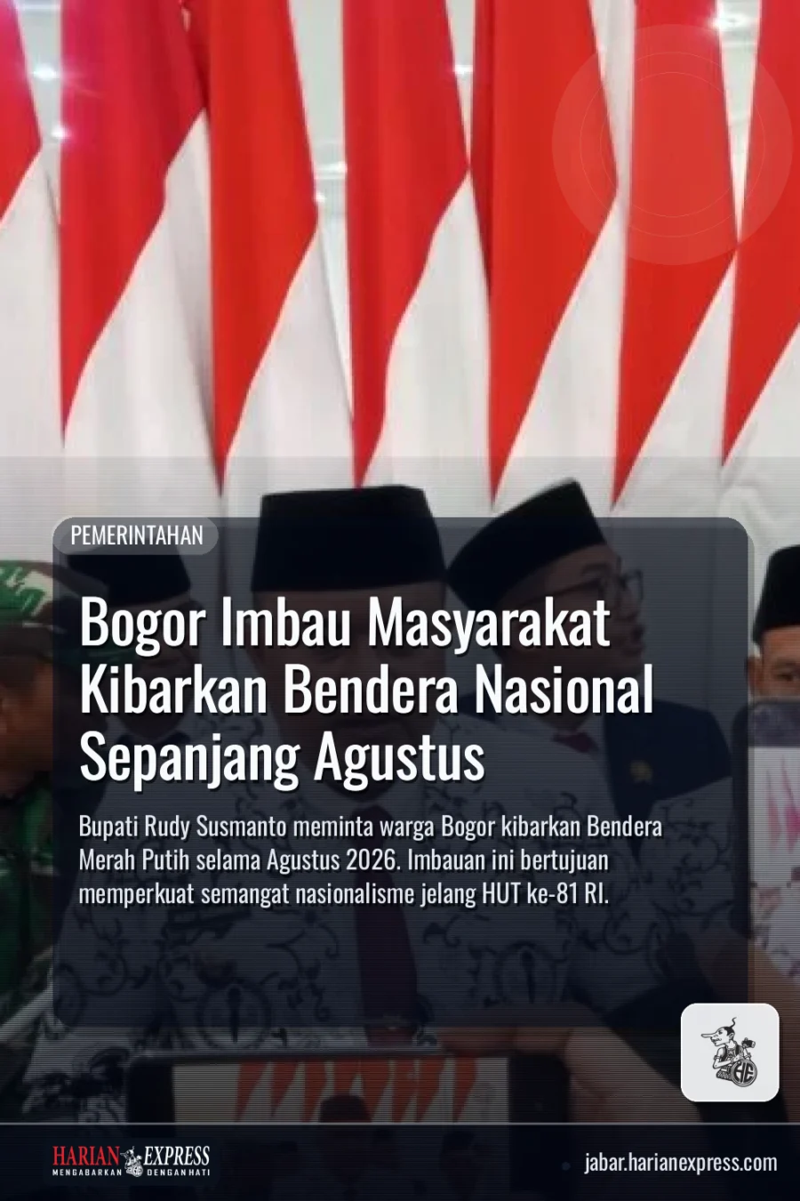 Bogor Imbau Masyarakat Kibarkan Bendera Nasional Sepanjang Agustus