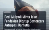Dedi Mulyadi Minta Jalur Pendakian Ditutup Sementara Antisipasi Karhutla