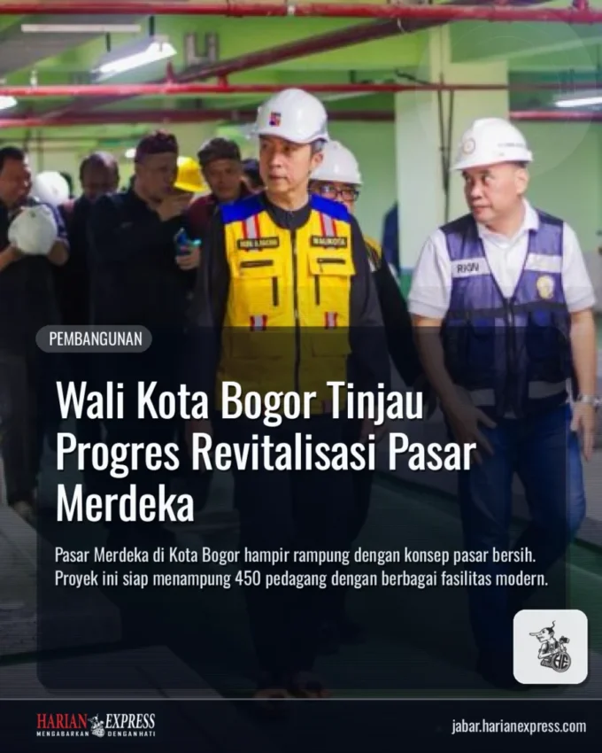 Wali Kota Bogor Tinjau Progres Revitalisasi Pasar Merdeka
