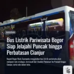 Bus Listrik Pariwisata Bogor Siap Jelajahi Puncak hingga Perbatasan Cianjur