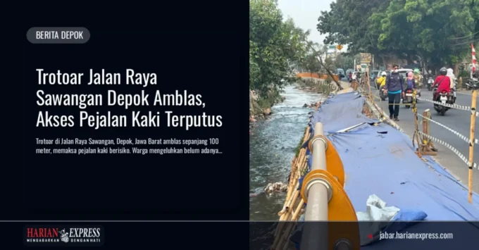 Trotoar Jalan Raya Sawangan Depok Amblas, Akses Pejalan Kaki Terputus