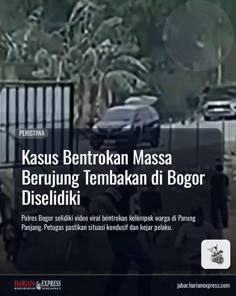 Kasus Bentrokan Massa Berujung Tembakan di Bogor Diselidiki