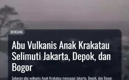 Abu Vulkanis Anak Krakatau Selimuti Jakarta, Depok, dan Bogor