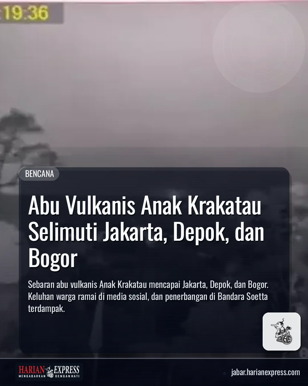 Abu Vulkanis Anak Krakatau Selimuti Jakarta, Depok, dan Bogor