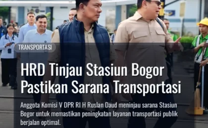 H Ruslan Daud Pastikan Fasilitas Kereta Bogor Dibenahi