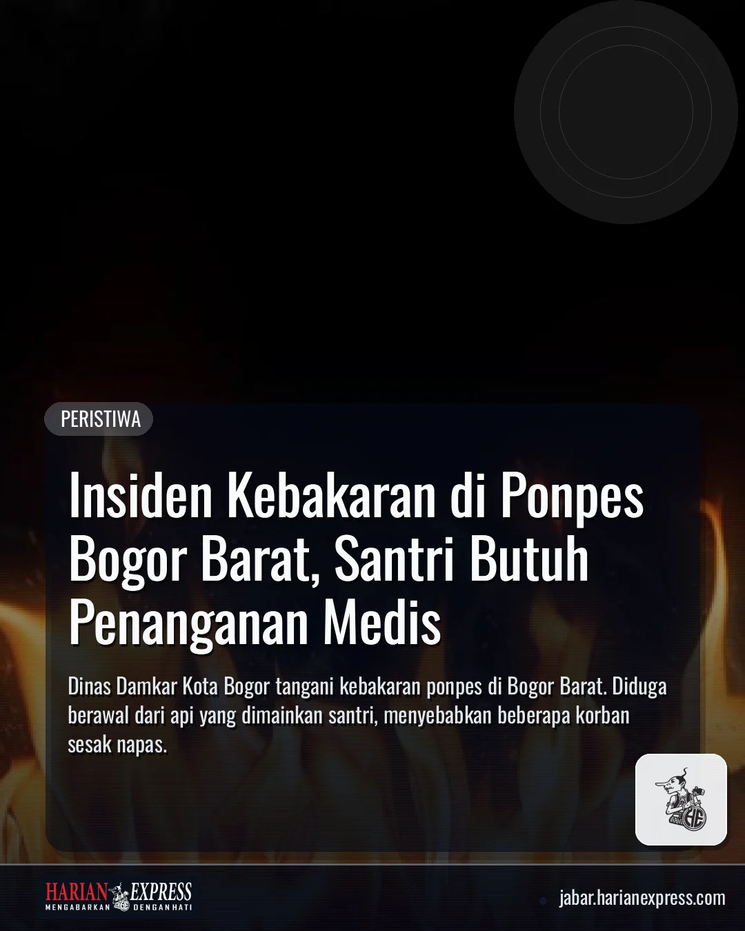 Insiden Kebakaran di Ponpes Bogor Barat, Santri Butuh Penanganan Medis