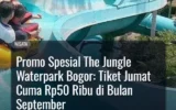 Promo Spesial The Jungle Waterpark Bogor: Tiket Jumat Cuma Rp50 Ribu di Bulan September