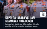 Kapolda Jabar Evaluasi Keamanan Kota Bogor