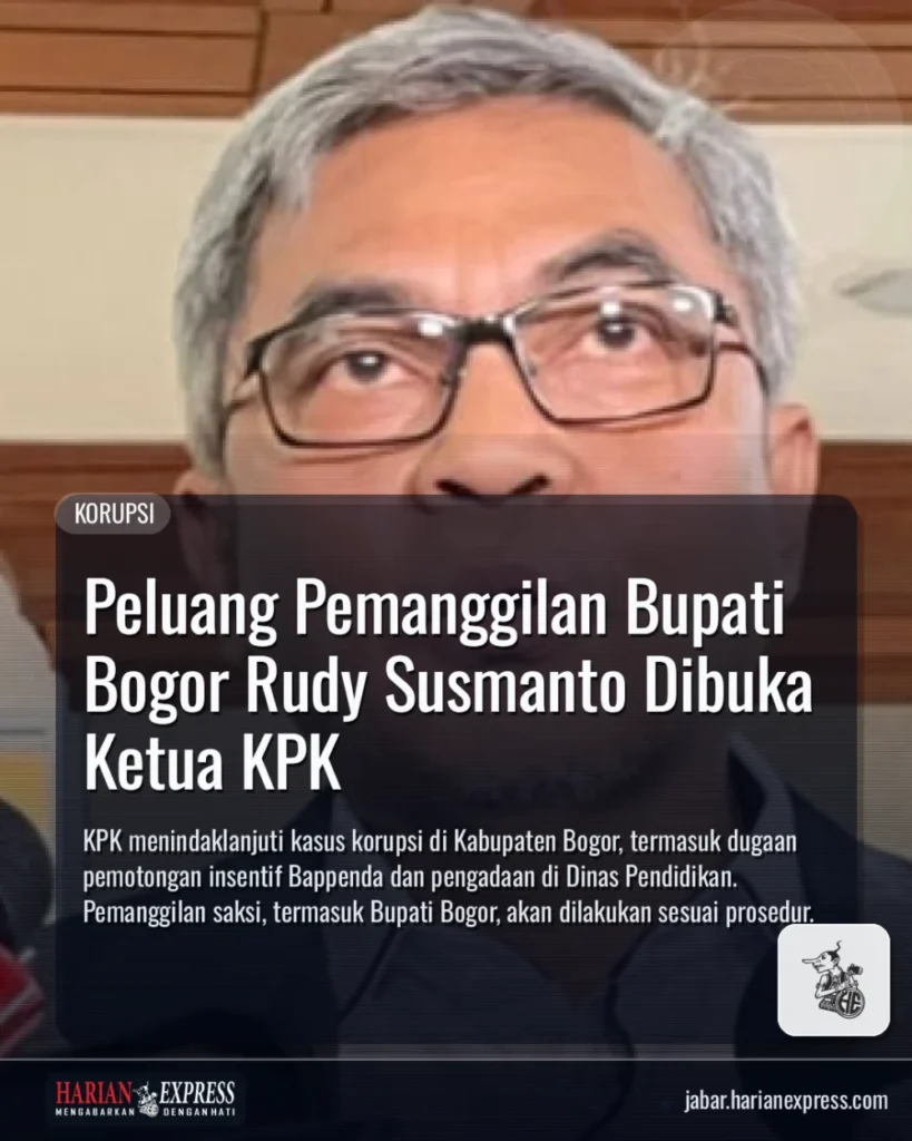 Peluang Pemanggilan Bupati Bogor Rudy Susmanto Dibuka Ketua KPK
