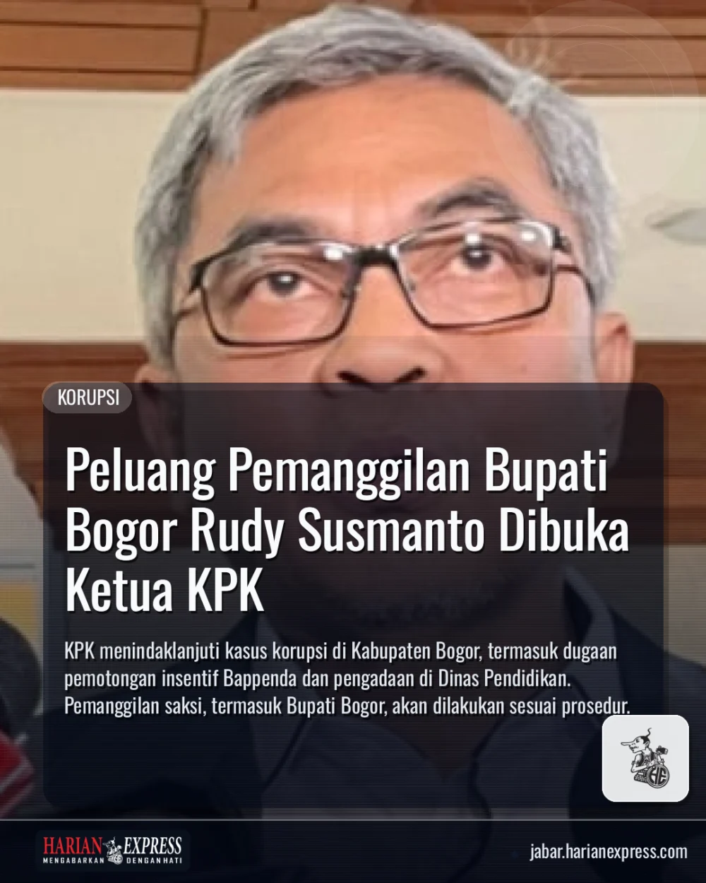 Peluang Pemanggilan Bupati Bogor Rudy Susmanto Dibuka Ketua KPK