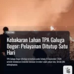 Kebakaran Lahan TPA Galuga Bogor: Pelayanan Ditutup Satu Hari
