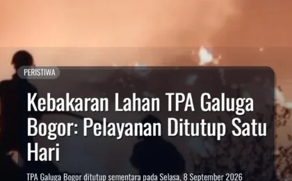 Kebakaran Lahan TPA Galuga Bogor: Pelayanan Ditutup Satu Hari