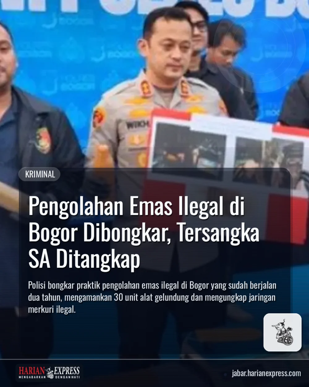 Pengolahan Emas Ilegal di Bogor Dibongkar, Tersangka SA Ditangkap