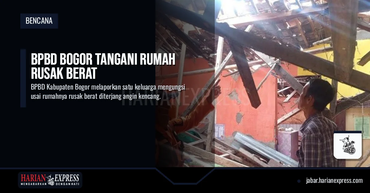 BPBD Bogor Tangani Rumah Rusak Berat BPBD Bogor Tangani Rumah Rusak Berat