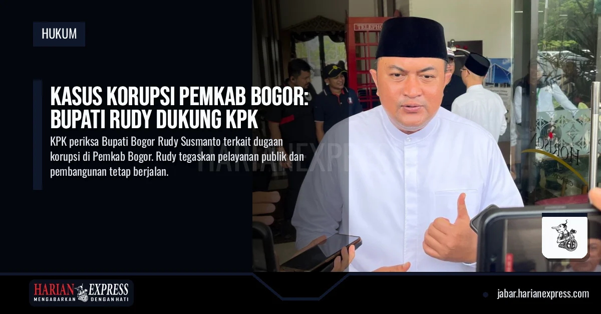Kasus Korupsi Pemkab Bogor: Bupati Rudy Dukung KPK