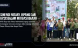 Sinergi Rotary Jepang dan KP2C dalam Mitigasi Banjir